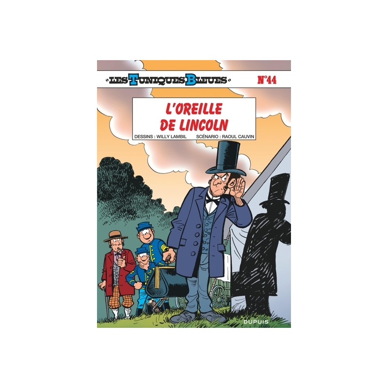 Les Tuniques Bleues - Tome 44 - L’Oreille de Lincoln