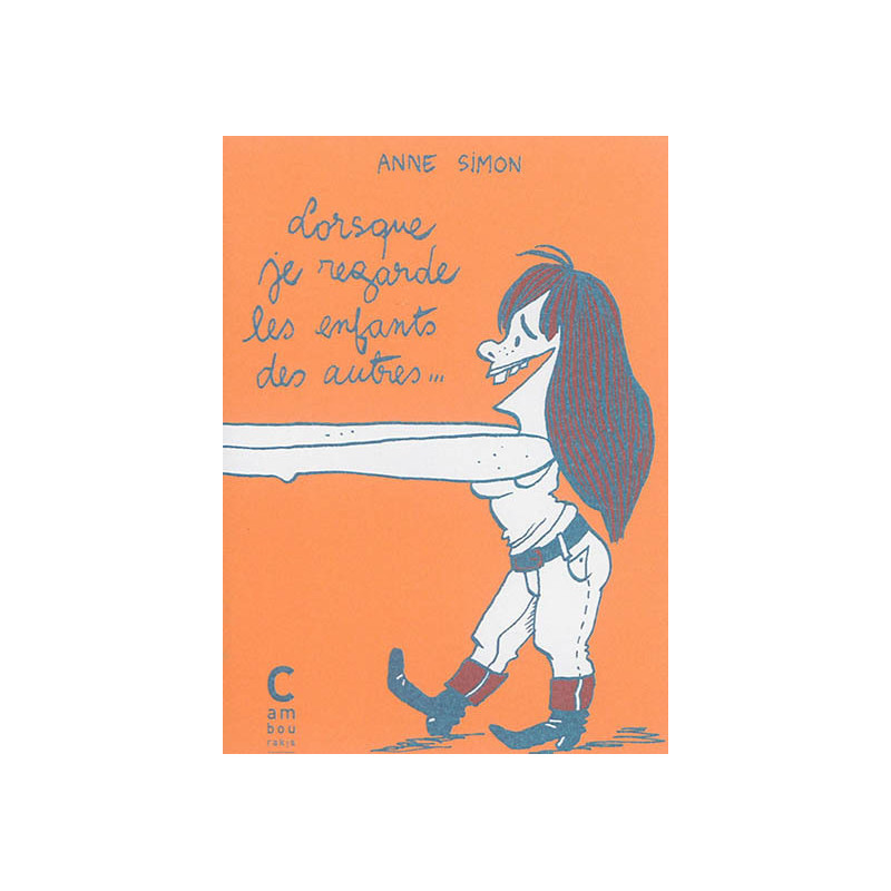 Lorsque je regarde les enfants des autres...