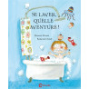Se laver, quelle aventure !