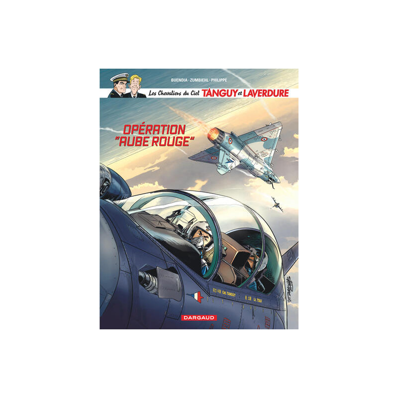 Les Chevaliers du ciel Tanguy et Laverdure - Tome 13 - Opération "aube rouge"