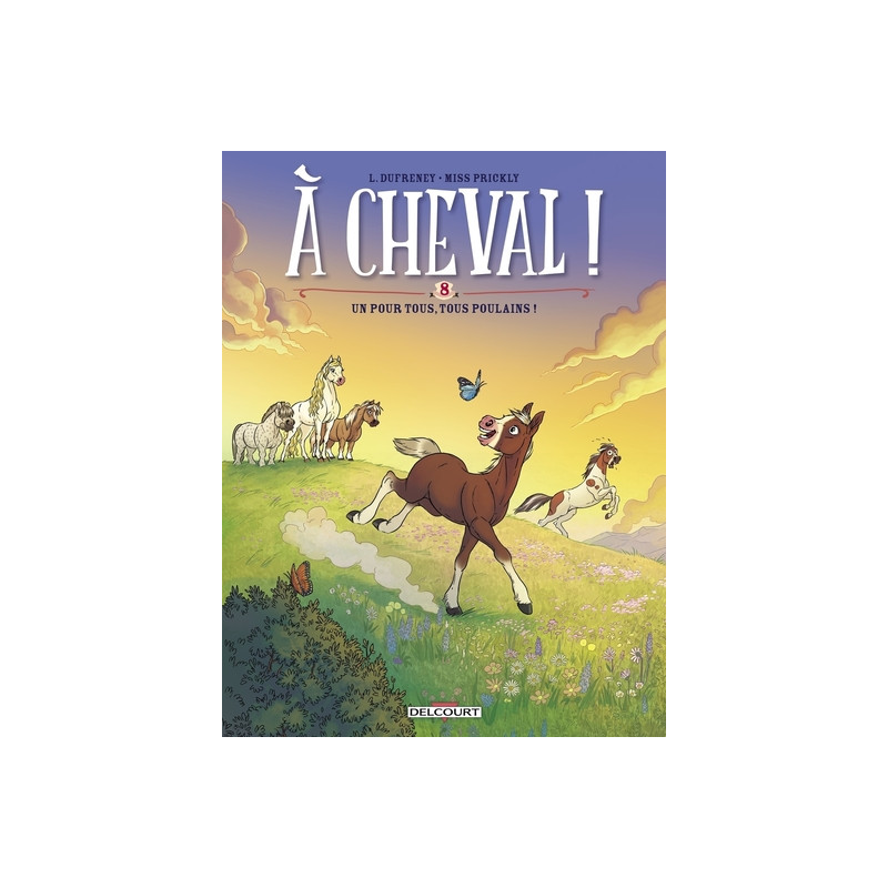 À Cheval ! T08 - Un pour tous, tous poulains !