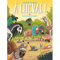 À Cheval ! T04 - Et vous...