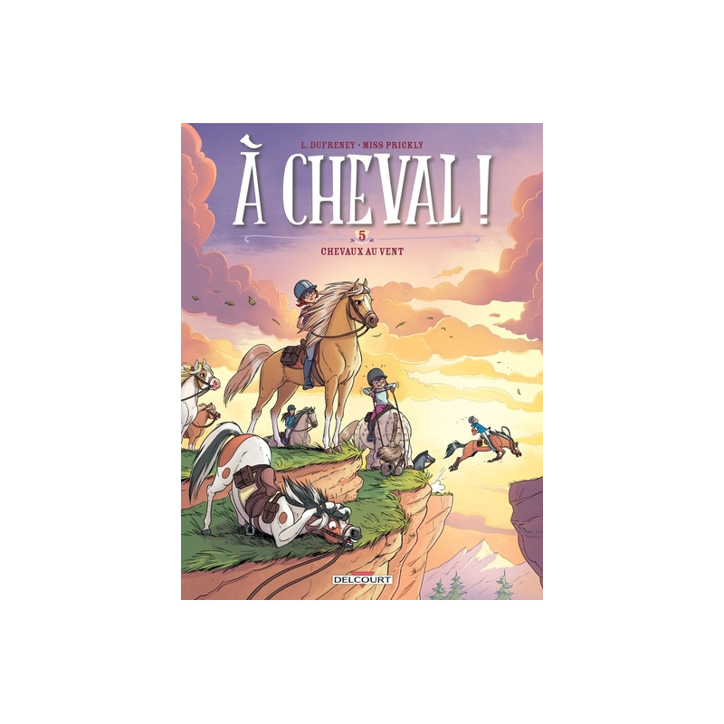 À Cheval ! T05 - Chevaux au vent