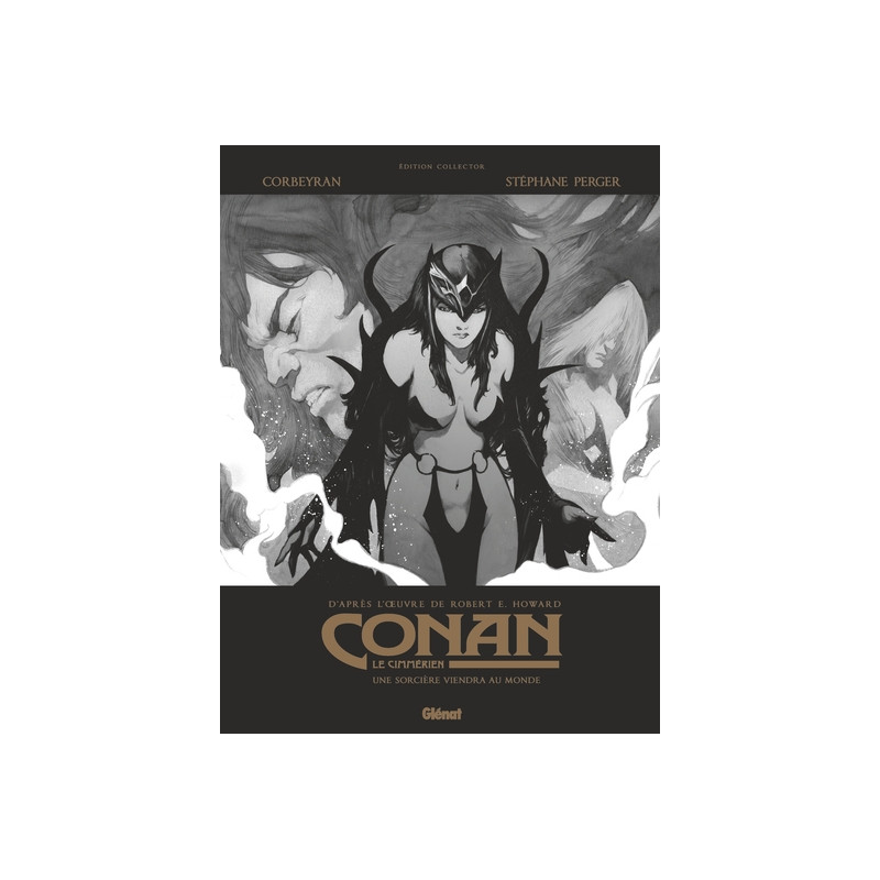 Conan le Cimmérien - Une sorcière viendra au monde N&B