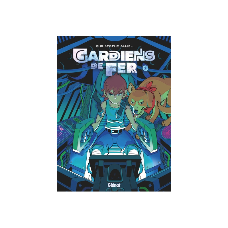Gardiens de fer - Tome 02