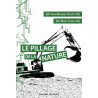 Le Pillage de la nature : capitalisme et rupture écologique