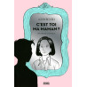 C'est toi ma maman ?