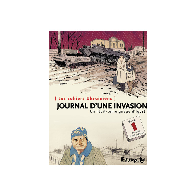 Les cahiers Ukrainiens - Journal d'une invasion
