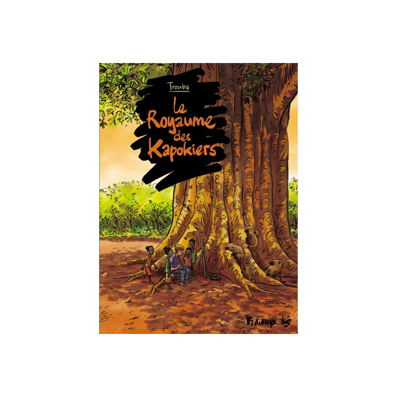 Le Royaume des Kapokiers