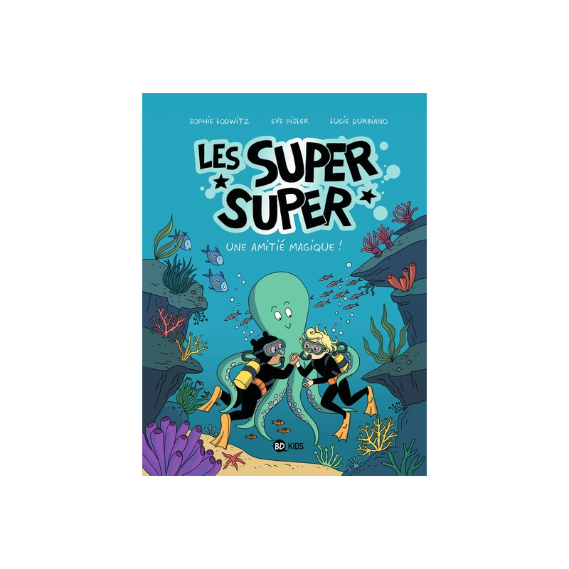 Les Super Super, Tome 03