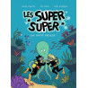Les Super Super, Tome 03