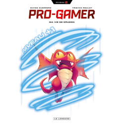 Pro gamer - Tome 2 - Ma vie...