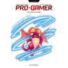 Pro gamer - Tome 2 - Ma vie de Dragon