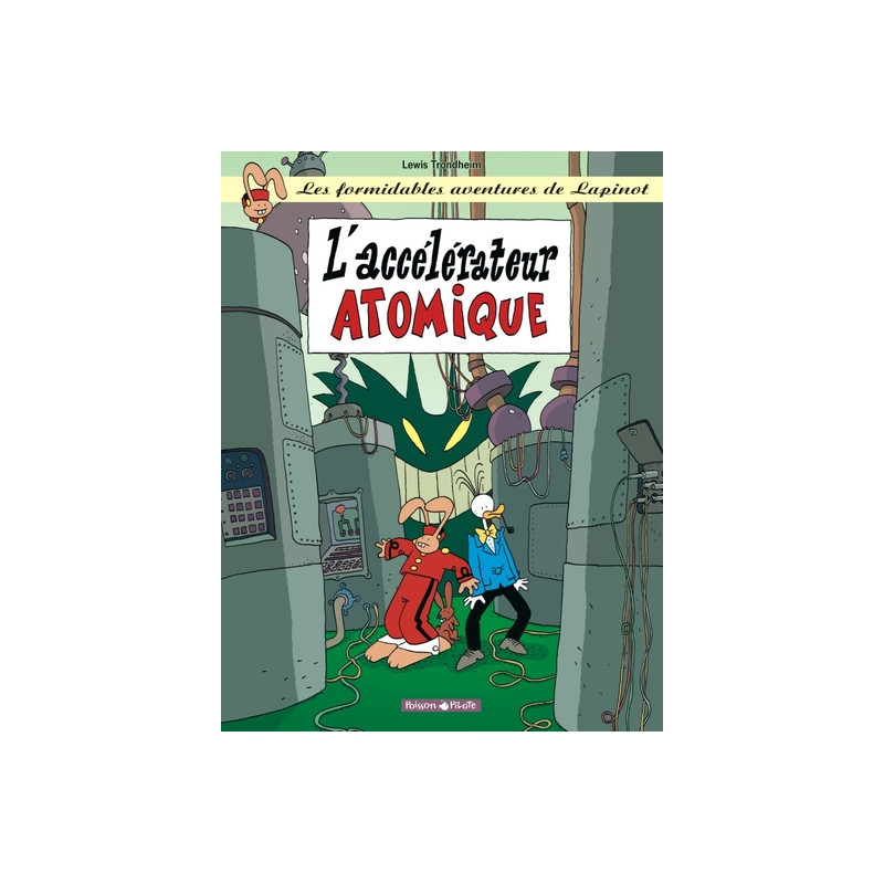Les Formidables Aventures de Lapinot - Tome 9 - L'Accélérateur Atomique