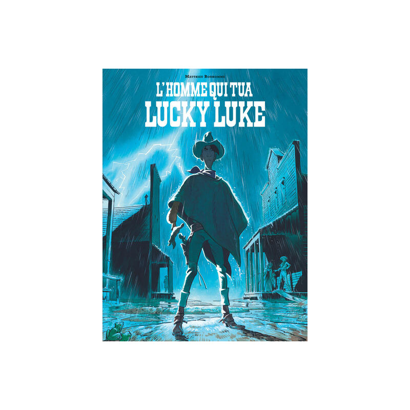 Un Hommage à Lucky Luke par…  - L'Homme qui tua Lucky Luke