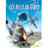 Les Ailes du temps - Tome 3 - Le temps des Warbirds
