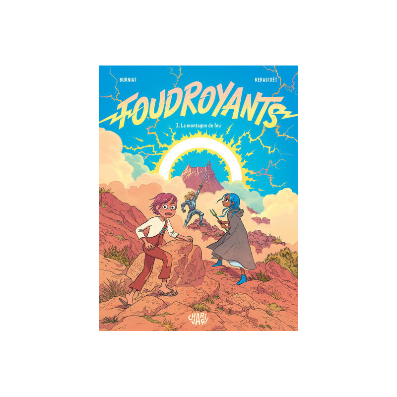 Foudroyants - Tome 2 - La Montagne de feu