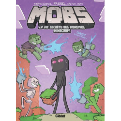 MOBS, La vie secrète des...
