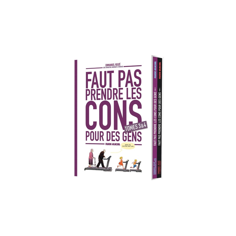 Faut pas prendre les cons pour des gens - Coffret tome 03 et 04