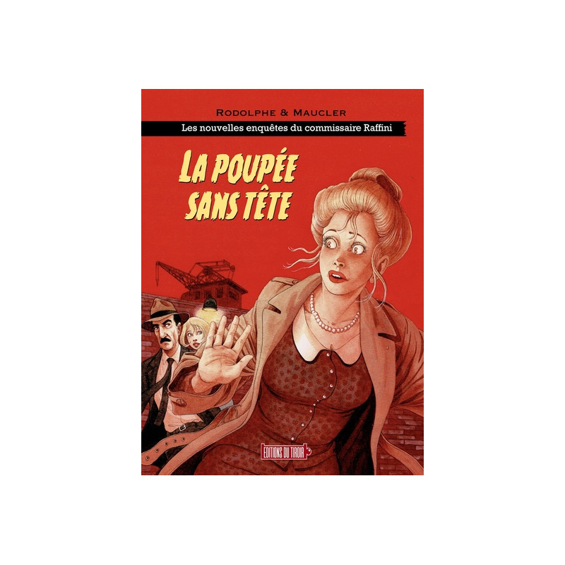 LES NOUVELLES ENQUETES RAFFINI - T1 : LA POUPEE SANS TETE