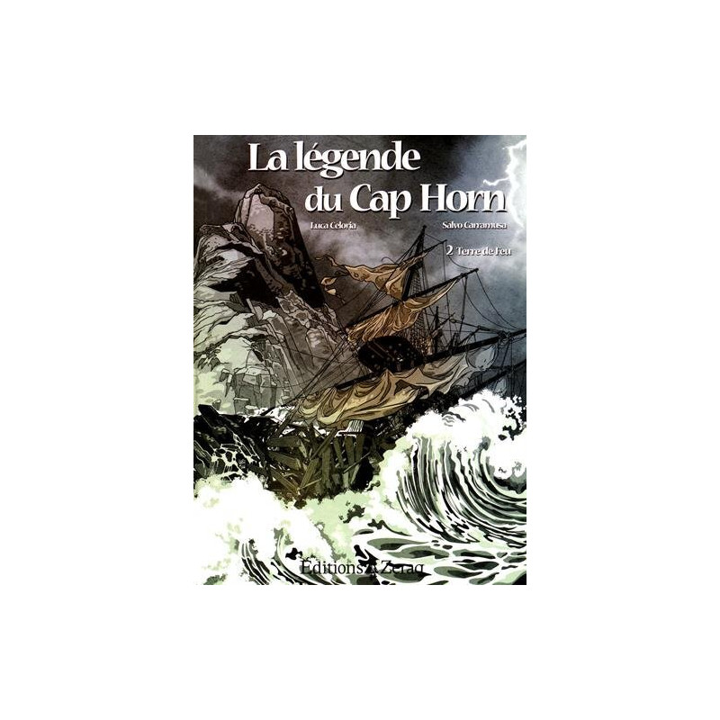La Legende Du Cap Horn - 2/ Terre De Feu