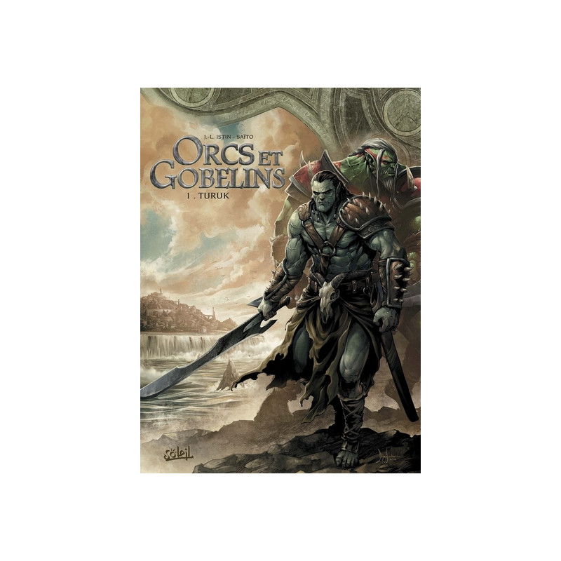 Orcs et Gobelins T01 - Turuk