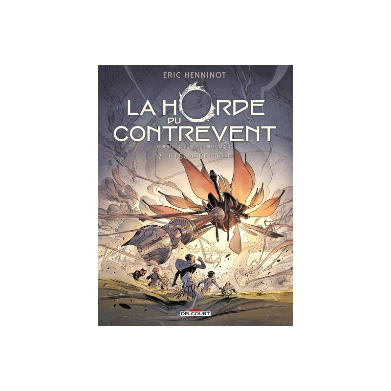 La Horde du contrevent T02 - L'Escadre frêle