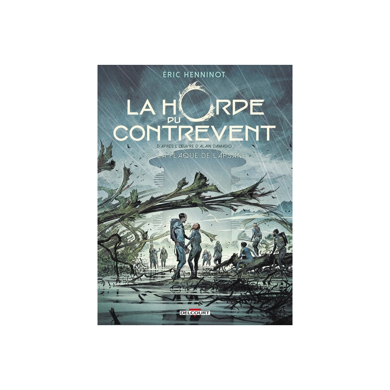 La Horde du contrevent T03 - La Flaque de Lapsane
