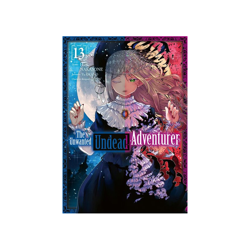 The Unwanted Undead Adventurer - Tome 13