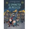 Le Ministère Secret - Tome 3 - Le Sphincter de Moscou - Enquêtes présidentielles