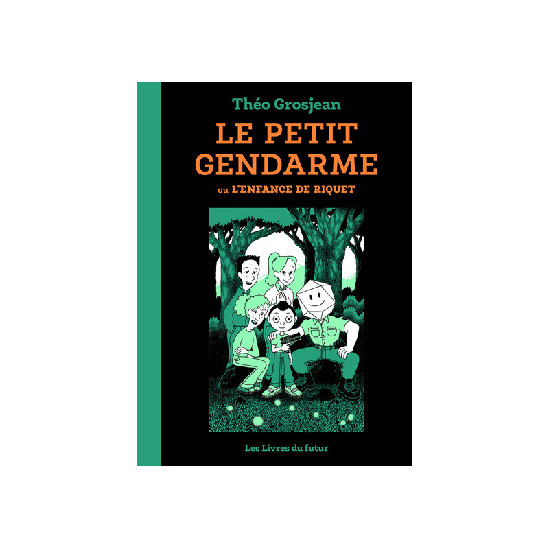 Le petit gendarme ou L'enfance de Riquet - Tome 01