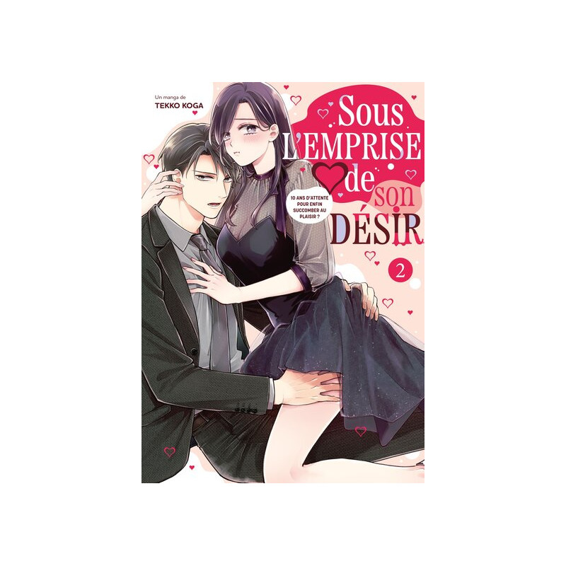 Sous l'emprise de son désir - Tome 02