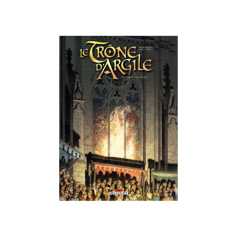 Le Trône d'argile T07 - De gloire et de cendres