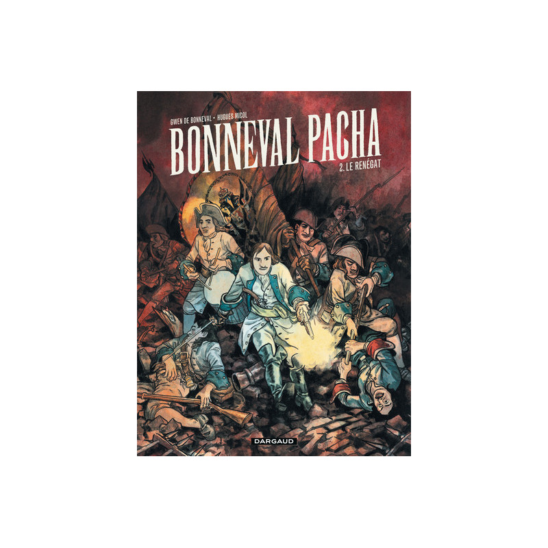 Bonneval Pacha - Tome 2 - Le Renégat
