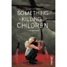 Something is Killing the Children tome 3