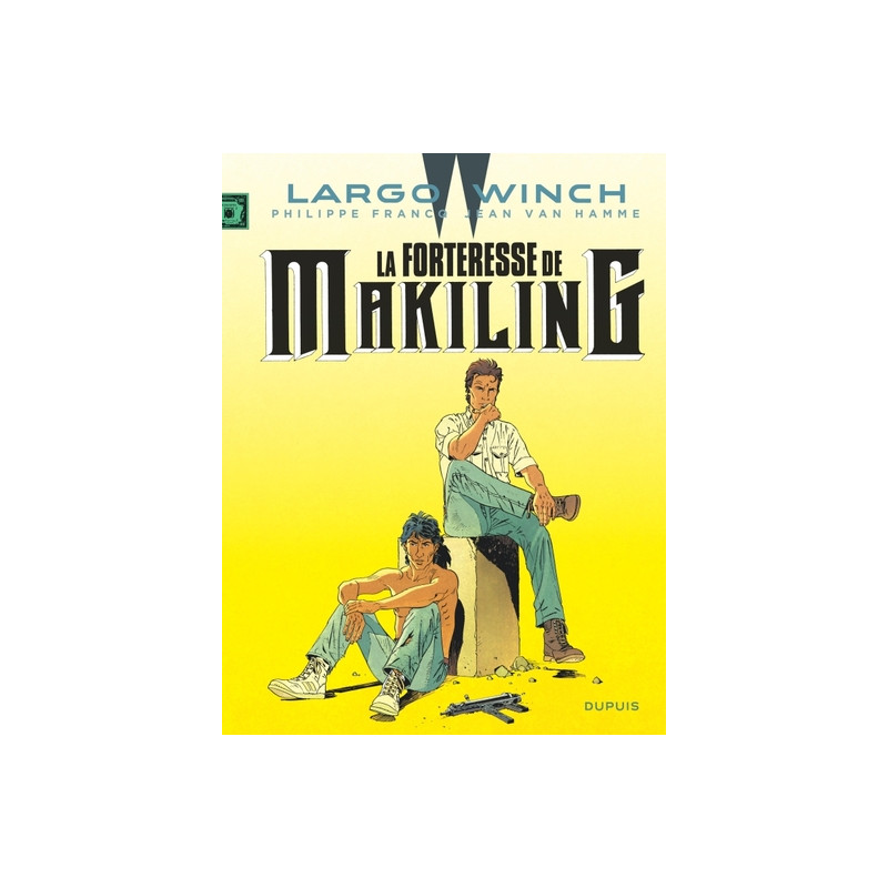 Largo Winch - Tome 7 - La Forteresse de Makiling
