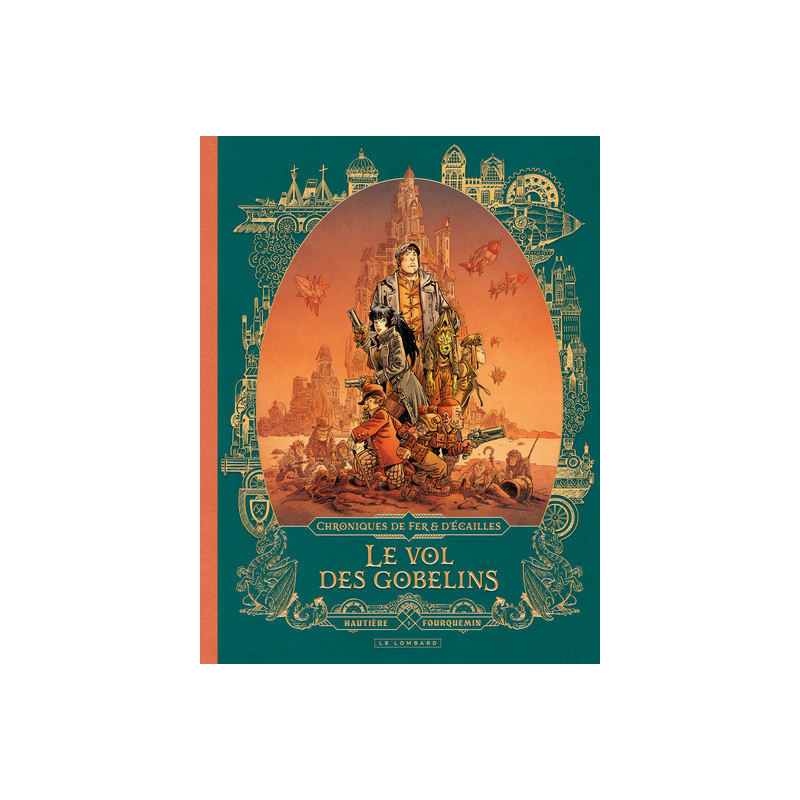 Chroniques de fer et d'écailles - Tome 1 - Le vol des gobelins