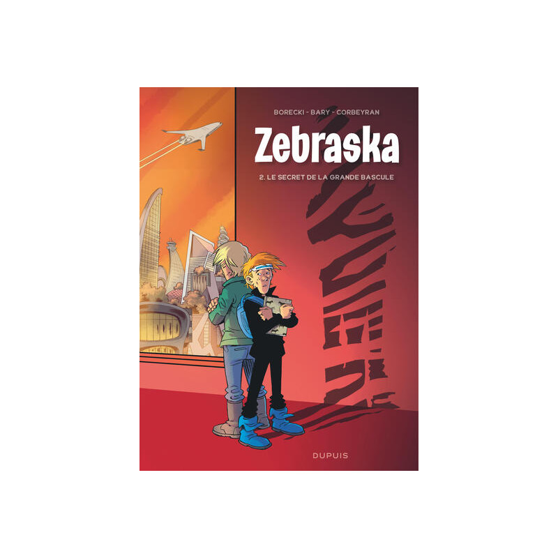 Zebraska - Tome 2 - Le secret de la Grande Bascule