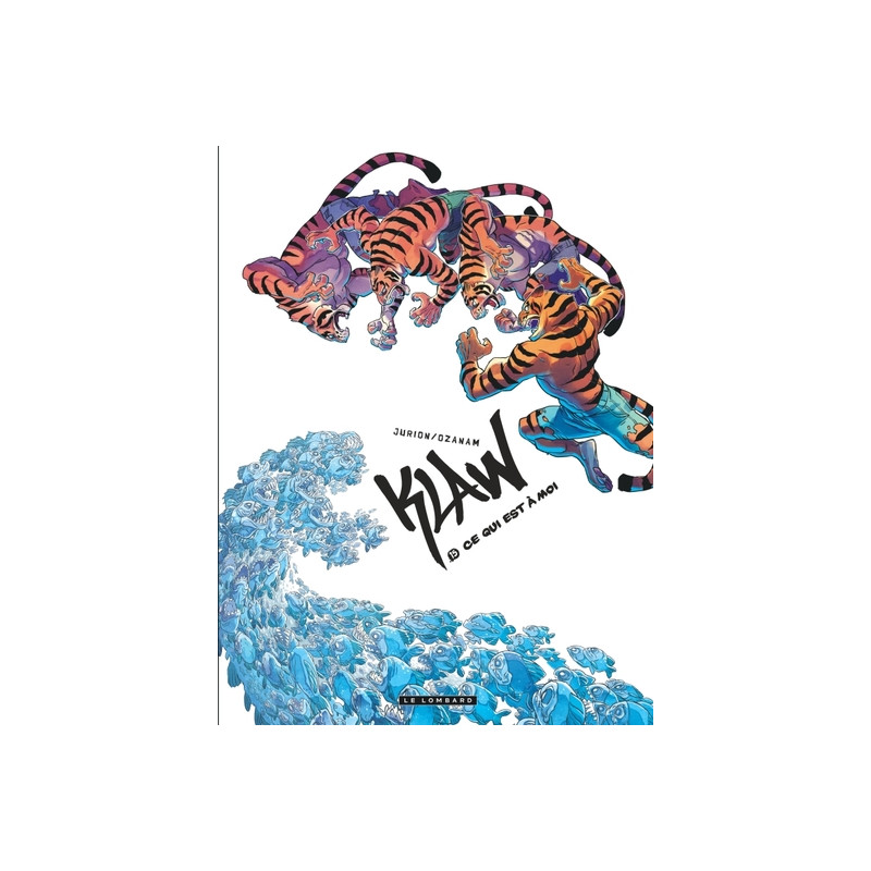 Klaw - Tome 15 - Ce qui est à moi
