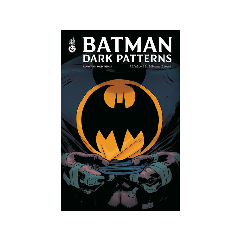 Batman Dark Patterns Affaire 1 : L’Homme Blessé