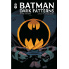 Batman Dark Patterns Affaire 1 : L’Homme Blessé