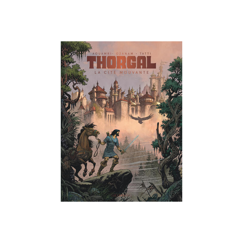 Thorgal Saga - Tome 5 - La Cité Mouvante - Aouamri/Ozanam