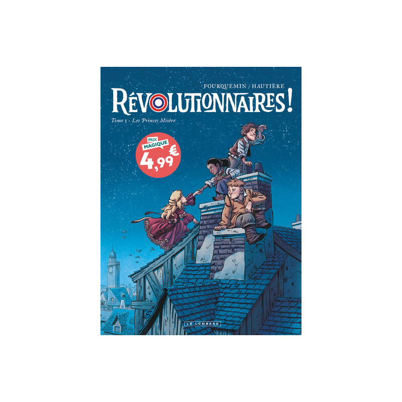 Révolutionnaires !  - Tome 1 - Les Princes Misère