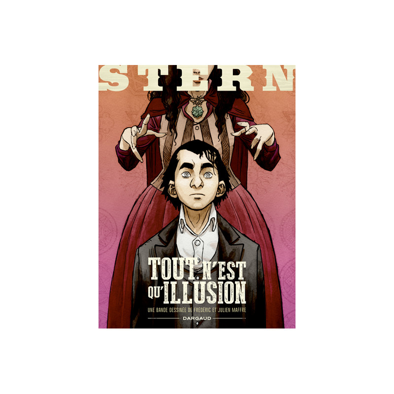 Stern - Tome 4 - Tout n'est qu'illusion