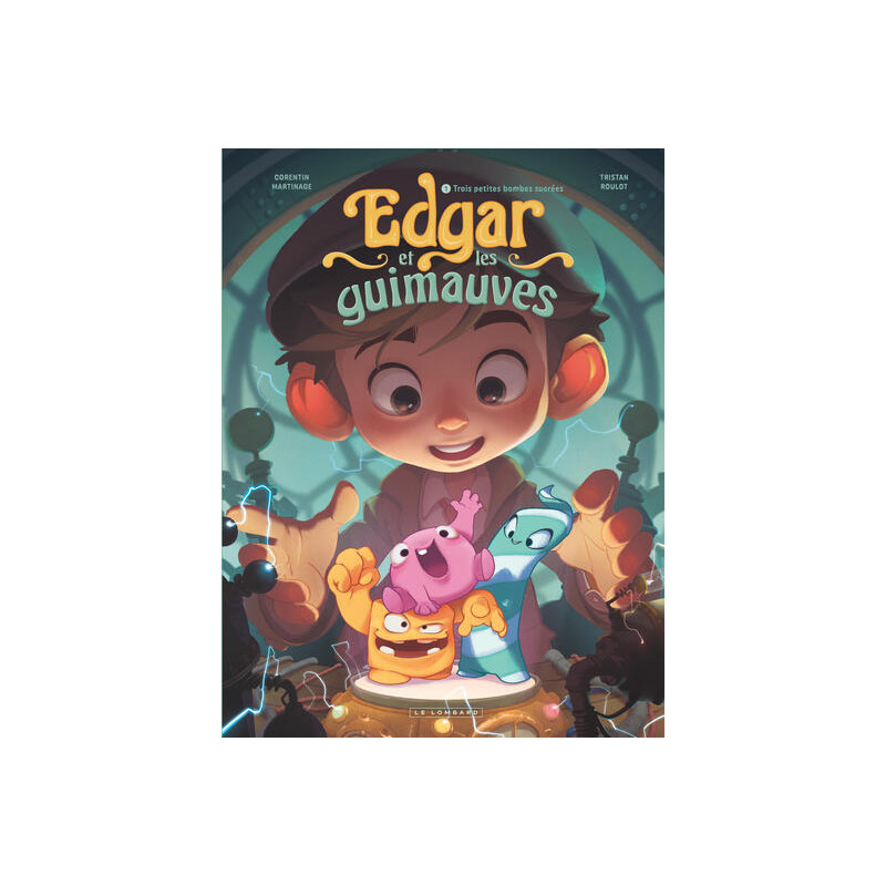Edgar et les guimauves - Tome 1 - Trois petites bombes sucrées