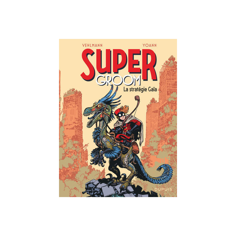 SuperGroom - Tome 3 - La stratégie Gaïa