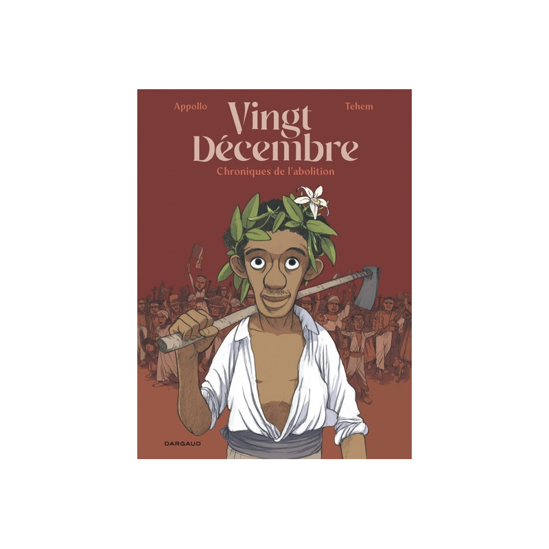 Vingt-décembre, chroniques de l'abolition