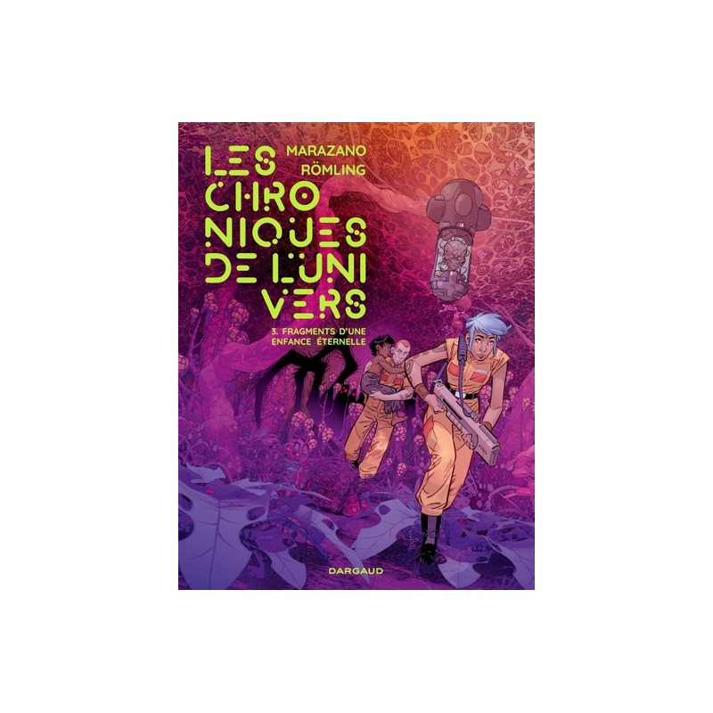 Les Chroniques de l'univers - Tome 3 - Fragments d’une enfance éternelle