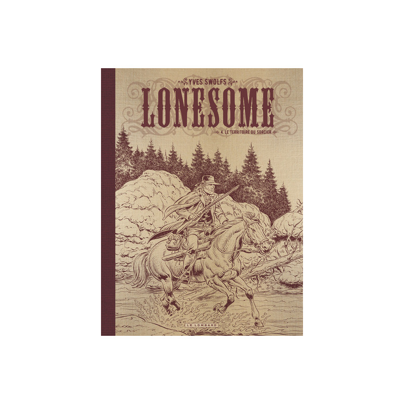 Lonesome - Tome 4 - Le territoire du sorcier