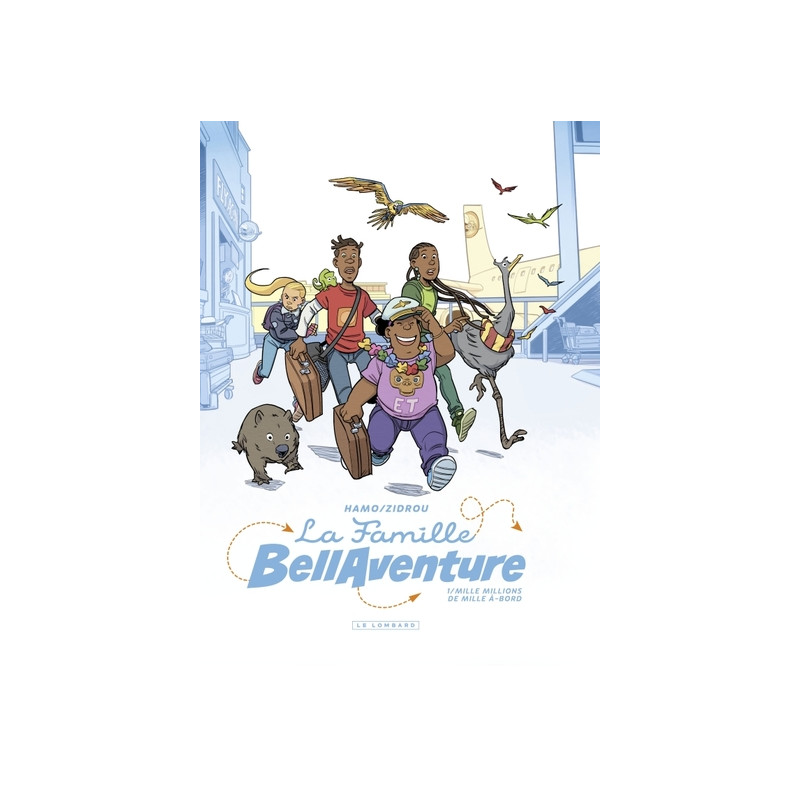 La Famille Bellaventure - Tome 1 - Mille Millions de Mille À-bord